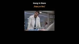 Hang in there. #english #listening #speaking #pronunciation #linking #englishlearning #englishshorts