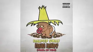 RALPHY SWAY - MUD BABY   (AUDIO)