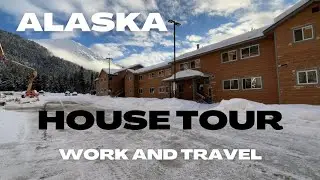 House Tour / Work And Travel / Alyeska Resort / Girdwood Alaska