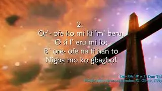 Ore  Ofe B’ o Ti Dun To / Amazing Grace Yoruba