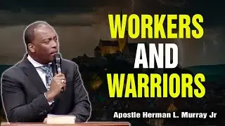 Bishop Herman Murray, Jr | WORKERS AND WARRIORS: THE WORK MUST GO ON