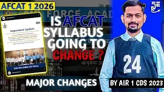 AFCAT Exam Major Changes || New Pattern??? || Will Syllabus Increase || By CDS AIR 1
