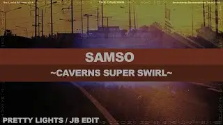 SAMSO - From the Caverns - Pretty Lights - Jukebox Edit