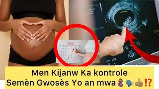 Fanm Ansent Men Kijan w Ka Kontrolé Semèn Gwosès Yo An Mwa🤰🏽🙌🏾 Li byen fasil Vinn Aprann 😱👍🏽