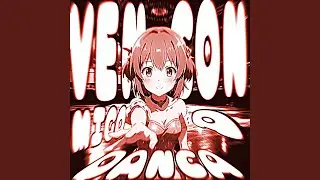 VEN CON MIGO DANCA (STEED UP)
