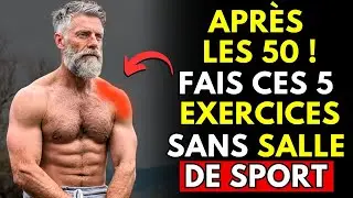 Les Seuls 5 Exercices Dont tu as Besoin Pour GAGNER DU MUSCLE Après 50 Ans