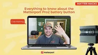 Everything to know about the Matterport Pro2 battery button | Matter Hacks