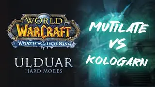 Mutilate vs Ulduar Hard Modes - Kologarn