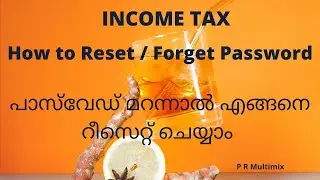 How to Reset Forget Password in Income Tax site :ഇൻകം ടാക്സ്  സൈറ്റിൽ പാസ്സ്&zwnj;വേർഡ് റീസെറ്റ് ചെയ്യാം