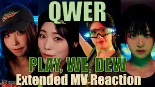 QWER | PLAY, WE, DEW - Extended MV Reaction