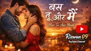 Bas tu aur main new song hindi( 2626  )