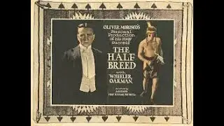 The Half-Breed (1916 , Allan Dwan) [1080p] / Sub Espa&ntilde;ol Opcional