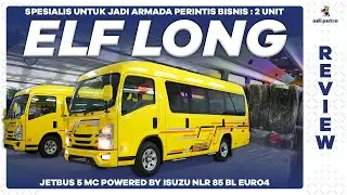 Spesialis Untuk Jadi Armada Perintis Bisnis : 2 Unit Elf Long Jetbus 5 MC Powered By ISUZU NLR 85