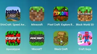 ShinCraft, Minecraft, PixelCraft Explore, Block World 3D, Apocalypse, Mixcraft, Block Craft