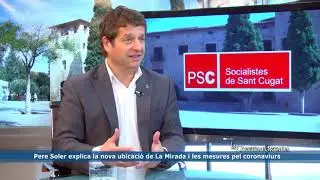 Pere Soler explica la nova ubicaci&oacute; de La Mirada i les mesures pel coronaviurs