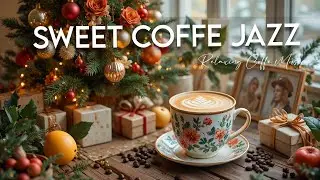 Sweet Jazz Music ☕ Bossa Nova instrumental for Studying, Working & Great Moods