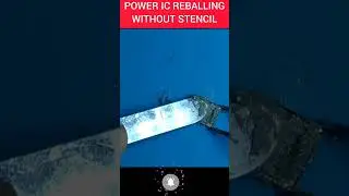 Power Ic Reballing Without Stencil | #shorts #ytshorts #shortvideo #viral #trending #izrantechnohub