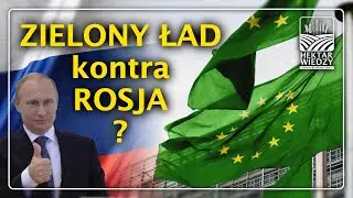 ZIELONY ŁAD kontra ROSJA? | HEKTAR WIEDZY