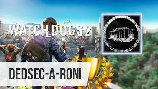 Watch Dogs 2 - DedSec-A-Roni / DedSec-о-роны / How to get trophy / Как получить достижение