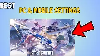 Best PC & Mobile Settings For Blue Protocol Star Resonance Maximize FPS & visibility