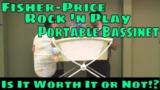 Fisher-Price Rock 'n Play Portable Bassinet- Is It Worth It or Not?!
