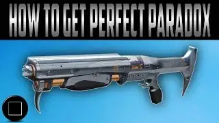 Destiny 2 - How To Get Perfect Paradox