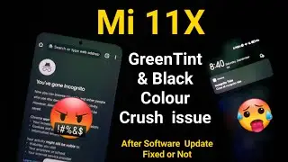 Mi 11X: проблема с зеленым оттенком и тест на раздавливание черного цвета [думаю, Ми забыл об этой проблеме]👿