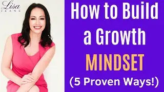 Mindset Shifts to Transform Your Life! (5 Powerful Tools to Develop a Growth Mindset)
