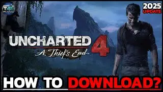 How to Download and Install Uncharted 4 on Your PC | Step-by-Step PC Tutorial