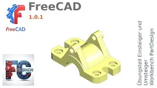 FreeCAD 1.0.1 - Übungsteil Neueinsteiger und Umsteiger