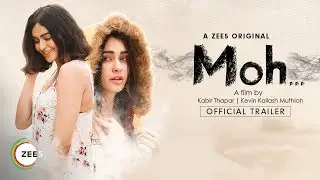 Moh | Official Trailer | Adah Sharma | A ZEE5 Original Film | Streaming Now On ZEE5
