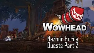 Nazmir - BFA Alpha - Horde Quests Part 2