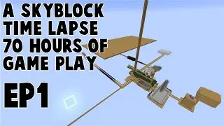 Time-lapse SkyBlock 1.14.4 | 70 Hours of game play | Ep-1