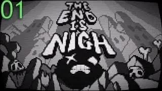 The End is Nigh - Let's Play - #01 [FIRST LOOK]