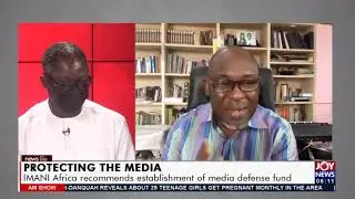 IMANI Africa recommends establishment of media defense fund- AM News on Joy News (20-7-21)