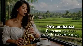 purnama merindu smooth jazz cover version