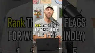 Ranking RED FLAGS For Women! Which Is Worst? #shorts #women #rank #redflag #dating #relationship