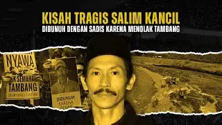 Kisah Salim Kancil: Petani yang Dibunuh dengan Sadis Karena Menolak Tambang