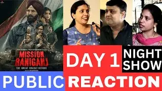 Mission Raniganj Public Reaction Day 1 Night Show | Akshay Kumar | Parineeti Chopra