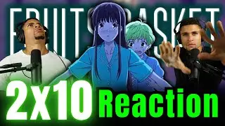 AKITO IS UNHINGED! Fruits Basket 2x10 REACTION!!