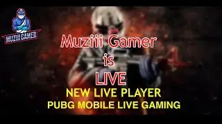 🔴 PUBG MOBLE LIVE || LIVE GAMING || MUZIII GAMER