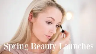 Spring Beauty Launches - New In & First Impressions | 🌸 #FashionMumblrSpringEdit 🌸