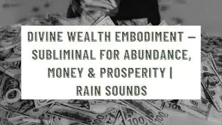MAGNETIC MONEY ENERGY &mdash; Subliminal for Prosperity, Divine Wealth & Luxury Lifestyle