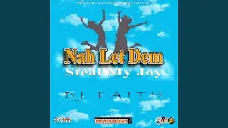Nah Let Them Steal My Joy