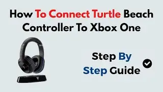 Как подключить контроллер Turtle Beach к Xbox One