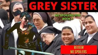 Mark Lawrence: Grey Sister || Review -- No Spoilers for Book 1 or 2 || Book 2 - Book of the Ancestor