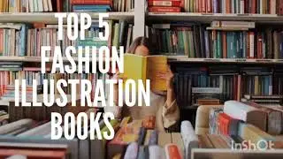 Top 5 Fashion Illustration Books