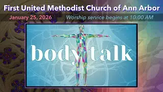FUMC Ann Arbor Worship Service - January 25, 2026