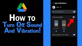 How to Turn Off Sound And Vibration On Google Drive [NEW]