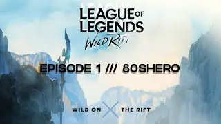 Wild On The Rift Episode 1 Featuring 80sHero